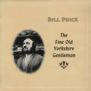 Bill Price的專輯The Fine Old Yorkshire Gentleman
