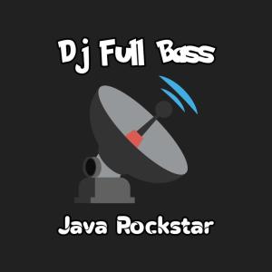 Dengarkan Dj Full Bass lagu dari Java Rockstar dengan lirik