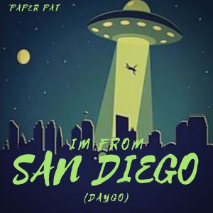 I'm From San Diego (Daygo) (Explicit) dari Paper Pat