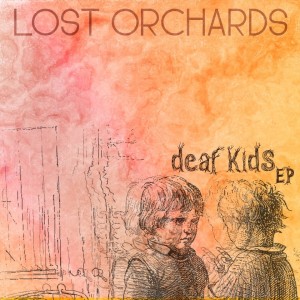 อัลบัม Deaf Kids - EP ศิลปิน Lost Orchards