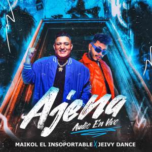 maikol el insoportable的專輯Ajena  (Audio En Vivo)
