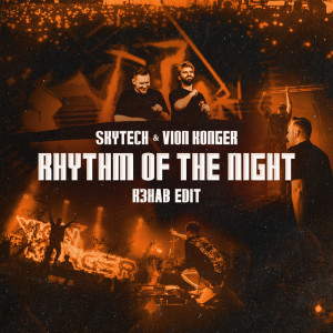 R3hab的專輯Rhythm Of The Night (R3HAB Edit)