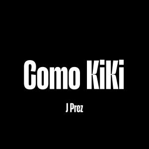 อัลบัม Como KiKi ศิลปิน J Prez