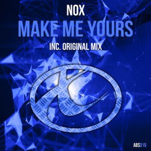 收聽NOX的Make Me Yours (Original Mix)歌詞歌曲