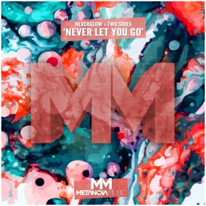 ดาวน์โหลดและฟังเพลง Never Let You Go พร้อมเนื้อเพลงจาก NEVERGLOW