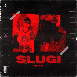 收聽Nutu的Slugi (Explicit)歌詞歌曲