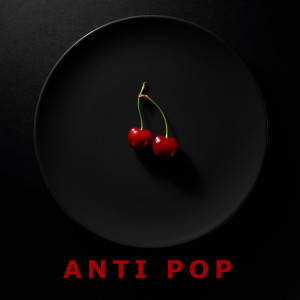 Various Artists的专辑Anti Pop (Explicit)