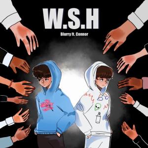 收聽Blurry的W.S.H (Explicit)歌詞歌曲