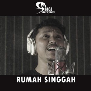 Dengarkan Rumah Singgah lagu dari Sanca Records dengan lirik