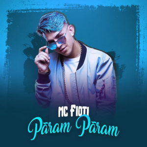 ดาวน์โหลดและฟังเพลง Pãram Pãram พร้อมเนื้อเพลงจาก MC Fioti