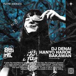 อัลบัม DJ DENAI HANYO HAROK BAKAWAN ศิลปิน PUTRA ANDESTA