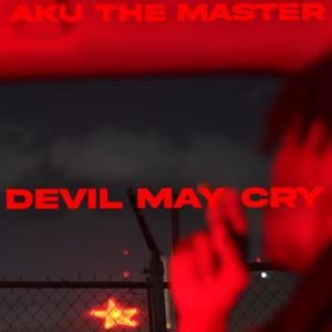收聽Aku the Master的Devil May Cry歌詞歌曲