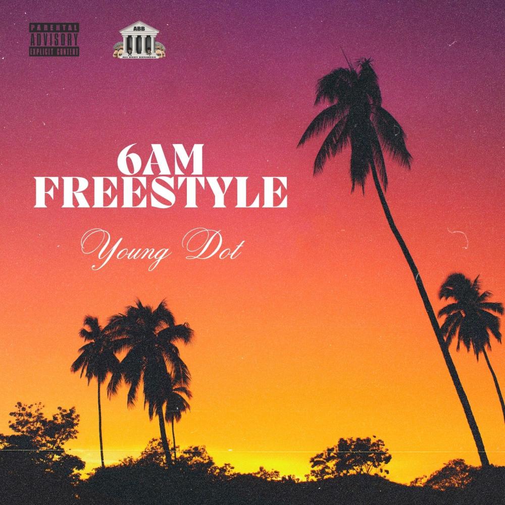 6AM Freestyle (Explicit)