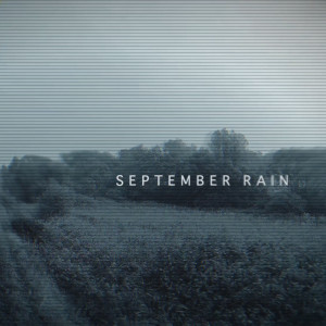 Listen to September Rain song with lyrics from ZEFEAR