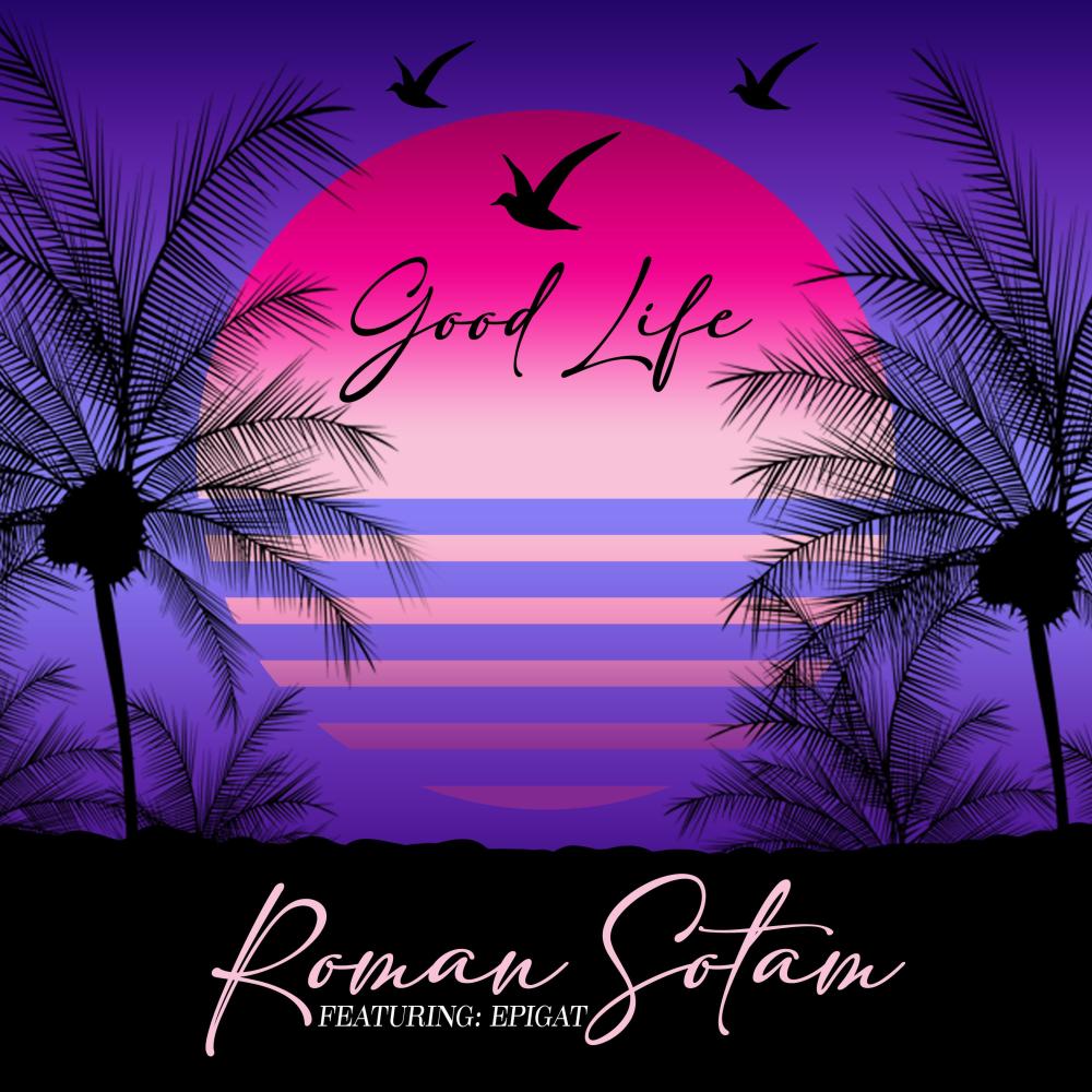 Good Life (feat. Epigat) (Explicit)