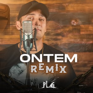 Listen to Ontem (Remix) song with lyrics from Flag