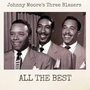 อัลบัม All the Best ศิลปิน Johnny Moore's Three Blazers