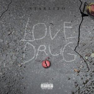 Starlito的专辑LOVE DRUG (Explicit)