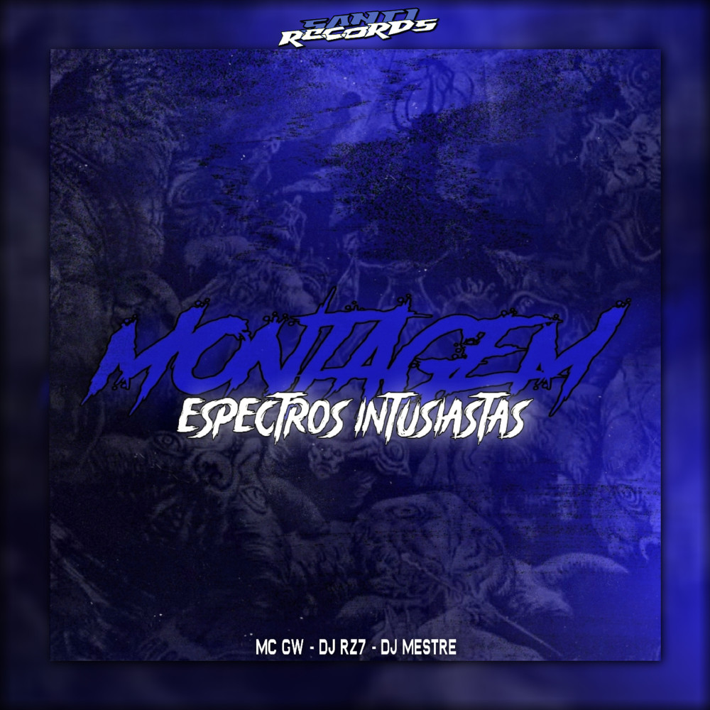 Montagem Espectros Intusiastas (Explicit)
