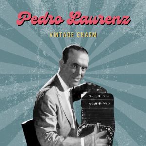 Pedro Laurenz的专辑Pedro Laurenz (Vintage Charm)