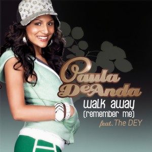 收聽Paula DeAnda的Walk Away (Remember Me) (No Rap Radio Edit)歌詞歌曲