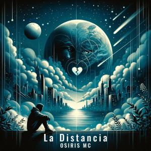 Neptuno Music的專輯La Distancia (feat. Osiris MC)