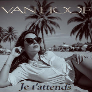 收聽VAN HOOF的Je t'attends歌詞歌曲