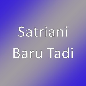 Listen to Baru Tadi (其他) song with lyrics from Satriani