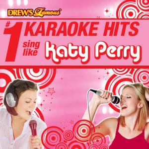 อัลบัม Drew's Famous # 1 Karaoke Hits: Sing like Katy Perry ศิลปิน Karaoke