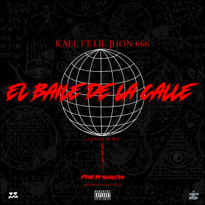 El Baile de la Calle (Explicit) dari Kael