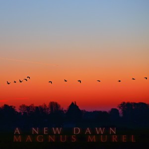 ดาวน์โหลดและฟังเพลง A New Dawn พร้อมเนื้อเพลงจาก Magnus Murel