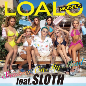Summer On My Mind (feat. SLOTH) dari LOALO MODELS