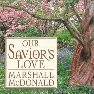 อัลบัม Our Savior's Love ศิลปิน Marshall McDonald