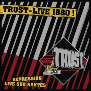 收聽TRUST的Nantes 29 Novembre 1980 (Live)歌詞歌曲