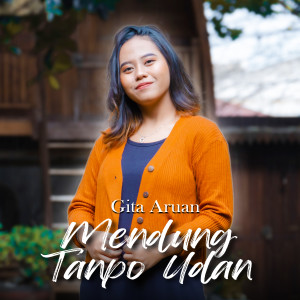 Dengarkan Mendung Tanpo Udan lagu dari Gita Aruan dengan lirik
