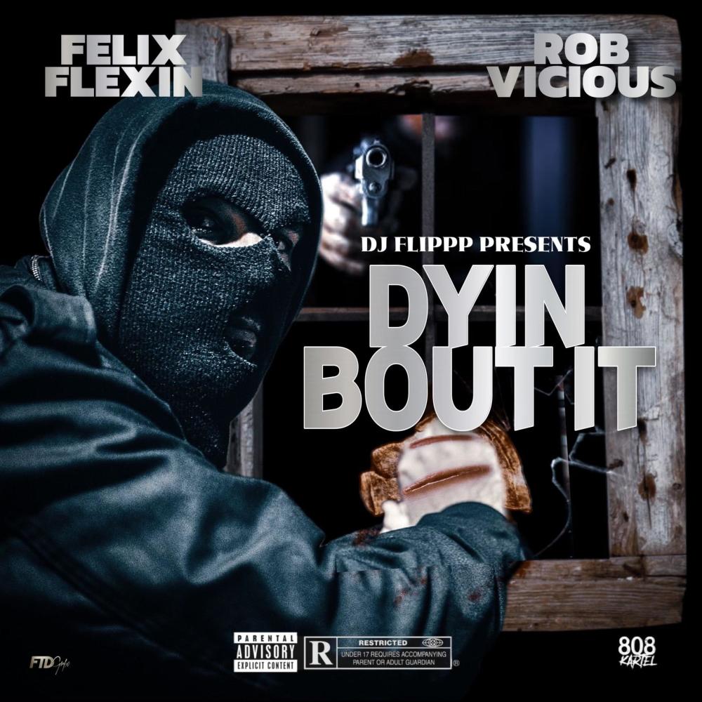 Dyin bout it (feat. Rob vicious) (Explicit)