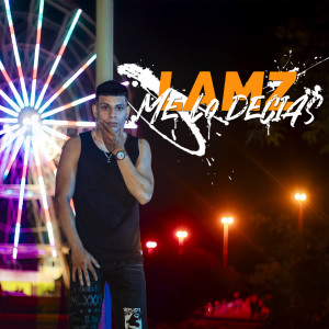 收聽LAMZ的Me lo decías歌詞歌曲