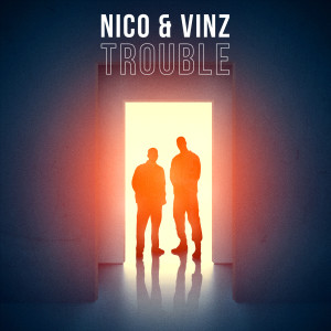 Trouble dari Nico & Vinz