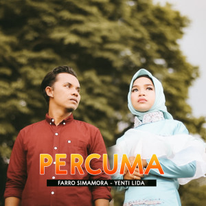 Dengarkan Percuma lagu dari Farro Simamora dengan lirik
