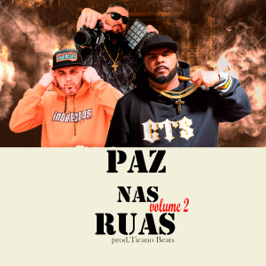 收聽Ticano Beats的Paz nas Ruas, Vol. 2歌詞歌曲