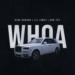 收听King Koraun的Whoa歌词歌曲
