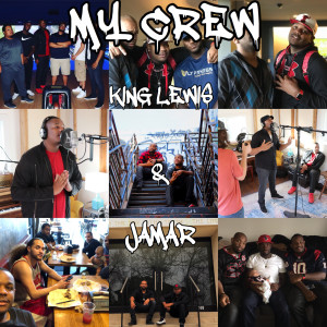 King Lewis & Jamar的专辑My Crew