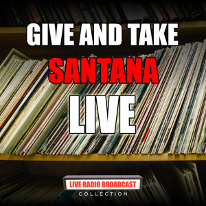 Album Give And Take (Live) from Santana