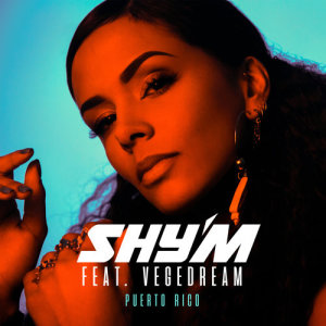 ดาวน์โหลดและฟังเพลง Puerto Rico (feat. Vegedream) พร้อมเนื้อเพลงจาก Shy'm