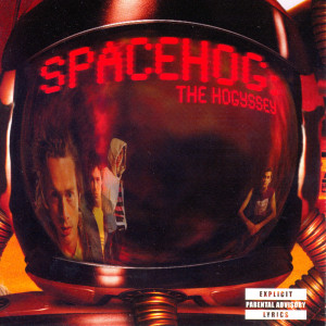 The Hogyssey (Explicit) dari Spacehog