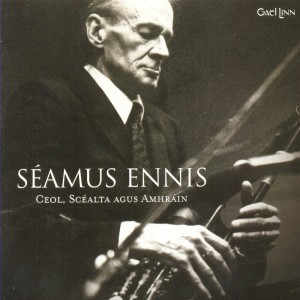 Album Ceol, Scéalta Agus Amhráin from Séamus Ennis