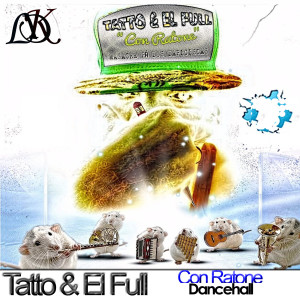 Con Ratone Dancehall (Explicit) dari Tatto y El Full