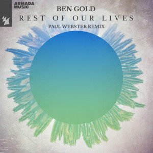 Ben Gold的專輯Rest Of Our Lives (Paul Webster Remix)