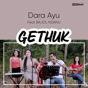 Dengarkan Gethuk lagu dari Dara Ayu dengan lirik