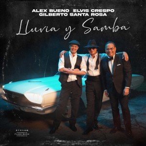 Elvis Crespo的專輯Lluvia y Samba